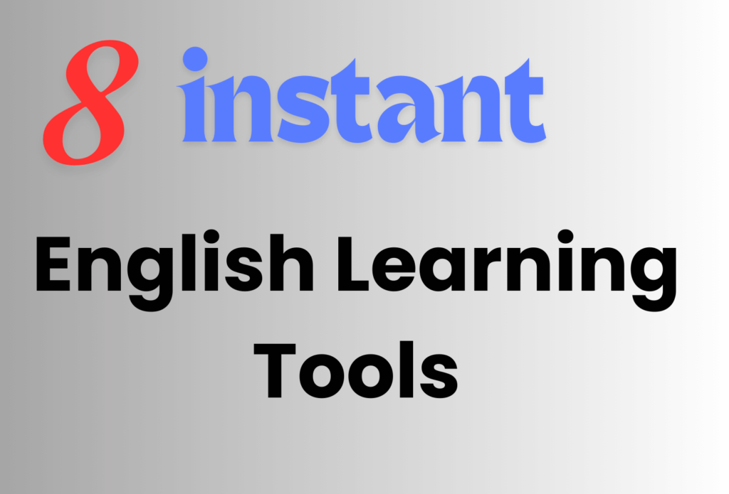 Top 8 Effective English Learning Tools